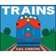 Trains (Board book): Gail Gibbons
