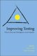 Improving Testing - Process Tools and Techniques to Assure Quality (Paperback): Rohit Ramaswamy, Cheryl Wild