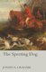 The Sporting Dog (Paperback): Joseph A. Graham