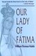 Our Lady of Fatima (Paperback): William T Walsh