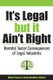 It's Legal But it Aint' Right - Harmful Social Consequences of Legal Industries (Paperback, New): Nikos Passas