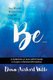 Be (Paperback): Dawn Witte