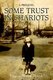 Some Trust in Chariots - A Prequel (Paperback): Lezlie Word Tyson