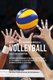 Des Recettes Pour Construire Vos Muscles Au Volley-Ball Avant Et Apres La Competition - Ameliorez Vos Performances Et Recuperez...