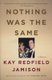 Nothing Was the Same - A Memoir (Paperback): Kay Redfield Jamison