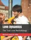 Love Dynamics (Paperback): Michael Herlache Mba