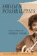 Hidden Possibilities - Essays in Honor of Muriel Spark (Paperback): Robert E. Hosmer Jr
