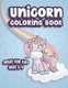 Unicorn Coloring Book Great For Kids Ages 2-4 - Fun Color Book for Toddlers & Kids Ages 2-4 featuring 100 Simple Pages to...