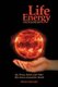 Life Energy Encyclopedia - Qi, Prana, Spirit, and Other Life Forces Around the World (Paperback): Stefan Stenudd