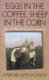 Eggs in the Coffee, Sheep in the Corn - My 17 Years as a Farmwife (Paperback): Marjorie Myers Douglas