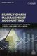Supply Chain Management Accounting - Managing Profitability, Working Capital and Asset Utilization (Paperback): Simon Templar