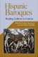 Hispanic Baroques - Reading Culture in Context (Paperback): Nicholas Spadaccini, Luis Martin-Estudillo