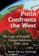 Putin Confronts the West - The Logic of Russian Foreign Relations, 1999-2020 (Paperback): Rene De La-Pedraja