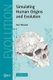Simulating Human Origins and Evolution (Paperback): K. P Wessen