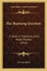 The Shantung Question - A Study In Diplomacy And World Politics (1922) (Paperback): Ge-Zay Wood