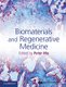 Biomaterials and Regenerative Medicine (Hardcover): Peter X. Ma