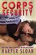 Corps Security - The Series (Paperback): Harper Sloan