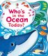 Who's in the Ocean Today? (Board book): Federica Iossa