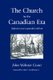 The Church in the Canadian Era (Paperback): John Webster Grant