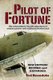 Pilot of Fortune - The extraordinary true-life adventures of aviation pioneer and trailblazer Sheldon Luck (Paperback): Ted...