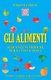 Gli Alimenti - Sequenze numeriche per la Vita Eterna (Italian, Paperback): Grigori Grabovoi