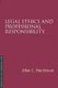 Legal Ethics and Professional Responsibility (Paperback, 2nd Revised edition): Allan C. Hutchison