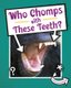 Who Chomps With These Teeth? (Hardcover): Cari Meister
