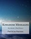 Kingdom Messages Volume 1 - Sermon Outlines (Paperback): Joy Burns Harrison, Paul David Harrison