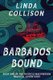 Barbados Bound (Paperback): Linda Collison