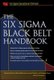 The Six Sigma Black Belt Handbook (Hardcover, Ed): Thomas McCarty, Lorraine Daniels, Michael Bremer, Praveen Gupta, John...