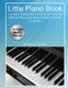 Little Piano Book - Fun, Easy, Step-By-Step, Teach-Yourself Song and Beginner Piano Guide (Book & Streaming Videos)...