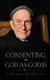 Consenting to God as God is (Paperback): Thomas Keating