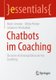 Chatbots Im Coaching - Chancen Im Loesungs-Fokussierten Coaching (German, Paperback, 1. Aufl. 2021 ed.): Malte Loemker, Ulrike...