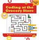 Coding at the Grocery Store (Hardcover): Kristin Fontichiaro, Colleen Van Lent