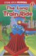 The Long Train Ride (Paperback): Chad Thompson