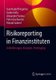 Risikoreporting in Finanzinstituten - Anforderungen, Konzepte, Prototyping (German, Paperback, 1. Aufl. 2020 ed.): Uwe Rudolf...
