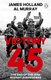 Victory '45 - The End Of The War In Eight Surrenders (Paperback): James Holland, Al Murray
