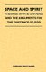 Space And Spirit - Theories Of The Universe And The Arguments For The Existence Of God (Paperback): Edmund Whittaker