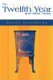 The Twelfth Year and Other Times (Hardcover, 1st ed): Randy J. Hendericks