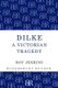 Dilke - A Victorian Tragedy (Paperback): Roy Jenkins
