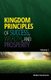 Kingdom Principles of Success, Wealth and Prosperity (Paperback): Robert Summers