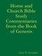 Home and Church Bible Study Commentaries from the Book of Genesis (Paperback): Larry D Alexander
