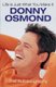 Life Is Just What You Make It - The Autobiography (Paperback, Export / Airport / Ireland ed): Donny Osmond