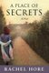 Place of Secrets (Paperback, New): Rachel Hore