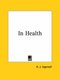 In Health (1877) (Paperback, 1877 ed.): A. J. Ingersoll