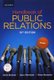 Handbook of Public Relations (Paperback, 10th edition): C. Skinner, G. Mersham, R. Benecke