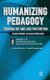 Humanizing Pedagogy Through HIV and AIDS Prevention - Transforming Teacher Knowledge (Hardcover): American Association of...