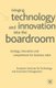 Bringing Technology and Innovation into the Boardroom - Strategy, Innovation and Competences for Business Value (Hardcover):...