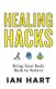 Healing Hacks - Bring Your Body Back to Nature (Paperback): Ian Hart