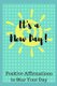 It's a New Day - 51 Positive Affirmations to Start Your Day (Paperback): Sophia Louise
